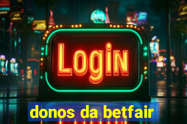 donos da betfair